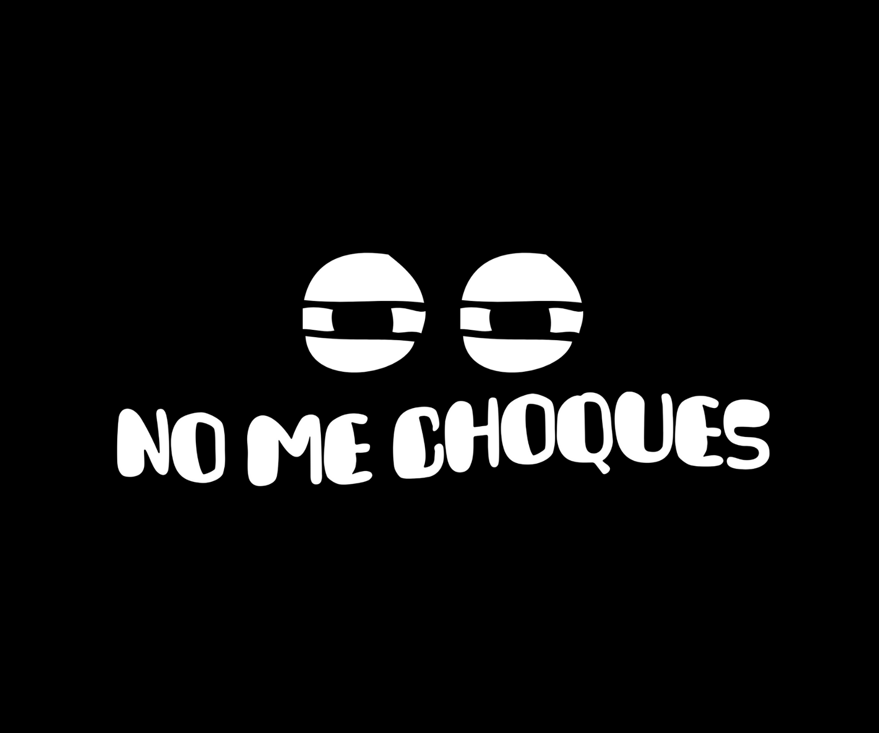 "No Me Choques" Spanish 8"in Car Decal