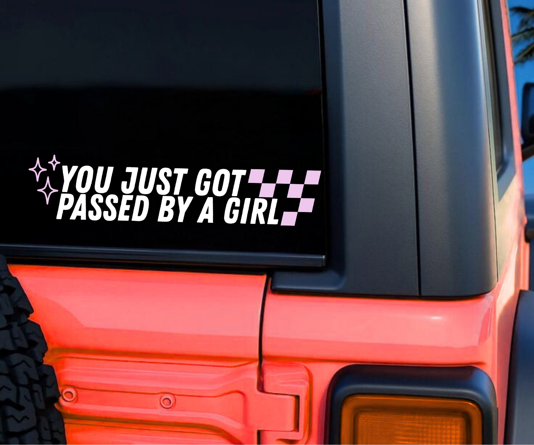 You Just Got Passed By A Girl Car Decal